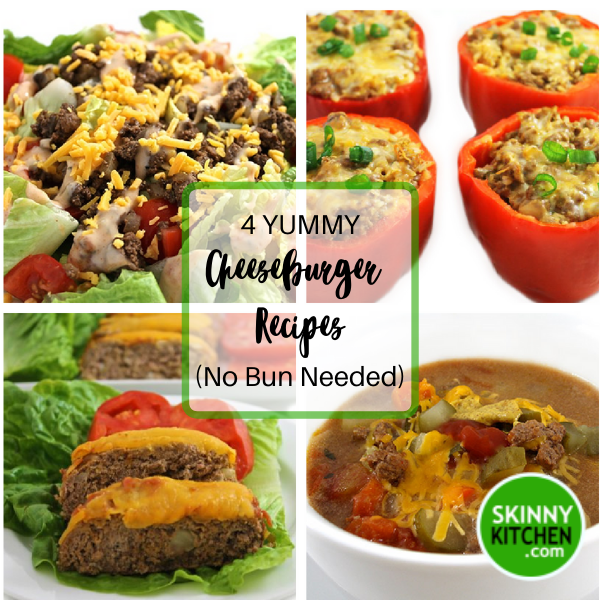 Skinny Cheeseburger Recipes: Fantastic, Easy and No Bun Needed