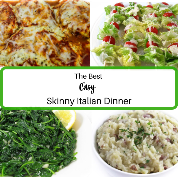 The Best Easy Skinny Italian Dinner