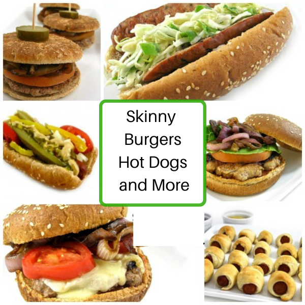 Skinny Burgers, Hot Dogs, Sausages and More: All Easy and Perfect for the 4th of July!